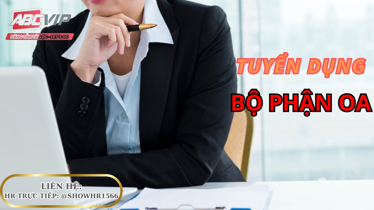 Tuyển dụng Bộ phận OA ABCVIP